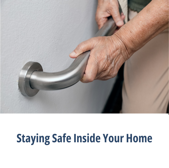 A patient holding onto a support bar and the Staying Safe Inside Your Home button.